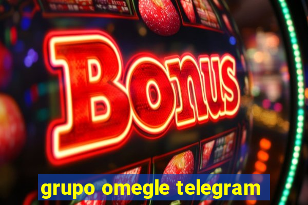 grupo omegle telegram